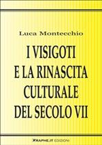 I visigoti e la rinascita culturale del secolo VII