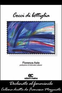 Cocci di bottiglia - Fiorenza Aste - copertina