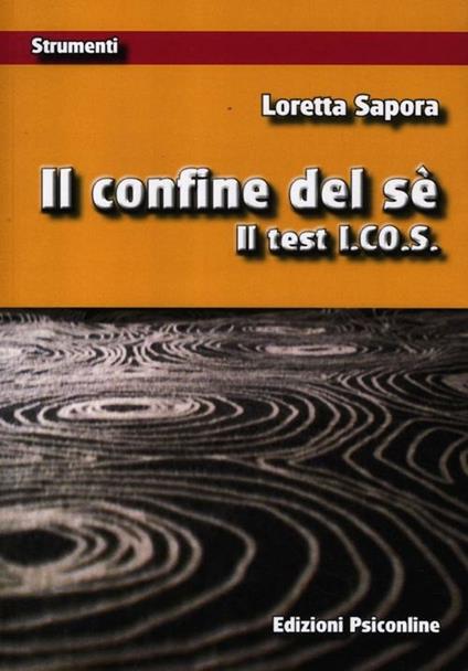 Il confine del sé. Il test I.CO.S. - Loretta Sapora - copertina