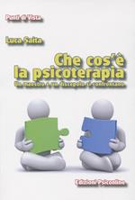 Che cos'è la psicoterapia. Un maestro e un discepolo si confrontano