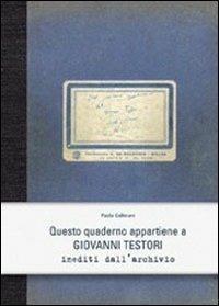 Questo quaderno appartiene a Giovanni Testori. Inediti dell'archivio - Paola Gallerani - copertina