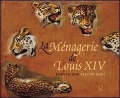 La ménagerie de Louis XIV peinte par Pieter Boel - Paola Gallerani - copertina