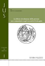 La libera circolazione delle persone non comunitarie negli accordi di Schengen