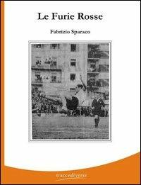 Le furie rosse - Fabrizio Sparaco - copertina