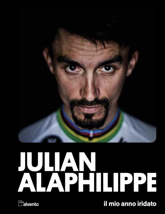 Julian Alaphilippe. Il mio anno iridato - Jean-Luc Gatellier - copertina