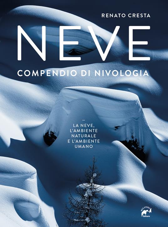 Neve. Compendio di nivologia - Renato Cresta - copertina