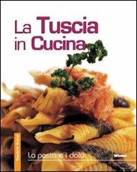 La Tuscia in cucina. La pasta e i dolci - copertina