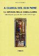 A gloria del suo nome. La liturgia nella Chiesa Latina. Introduzione generale allo studio della Liturgia - Arturo Elberti - copertina
