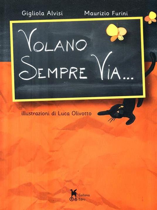 Volano sempre via... - Gigliola Alvisi,Maurizio Furini - 2