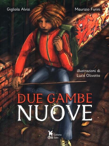 Due gambe nuove - Gigliola Alvisi,Maurizio Furini - copertina