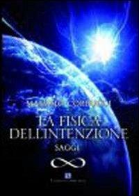 La fisica dell'intenzione. Saggi - Massimo Corbucci - copertina