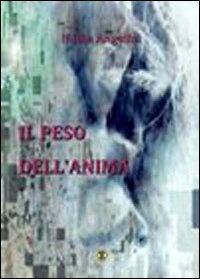 Il peso dell'anima - Nadia Angelini - copertina