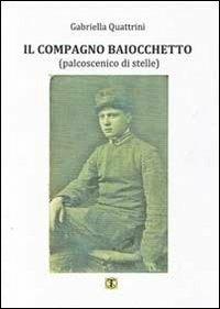 Il compagno baiocchetto. Palcoscenico di stelle - Gabriella Quattrini - copertina