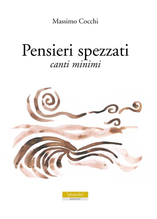 Pensieri spezzati. Canti minimi - Massimo Cocchi - copertina