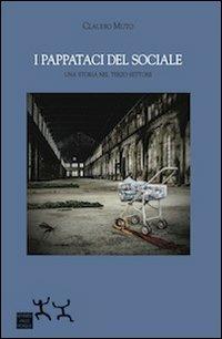 I pappataci del sociale. Una storia nel terzo settore - Claudio Muto - copertina