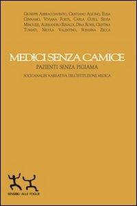 Medici senza camice. Pazienti senza pigiama. Socioanalisi narrativa dell'istruzione medica - copertina