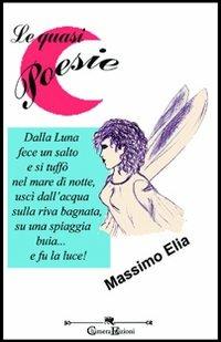 Le quasi poesie - Massimo Elia - copertina