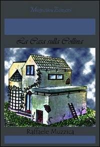 La casa sulla collina - Raffaele Muzzica - copertina