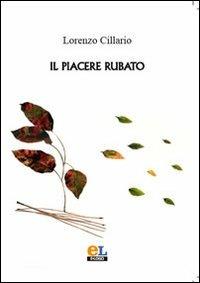 Il piacere rubato - Lorenzo Cillario - copertina