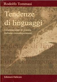 Tendenze di linguaggi. Orientamenti di poesia italiana contemporanea - Rodolfo Tommasi - copertina