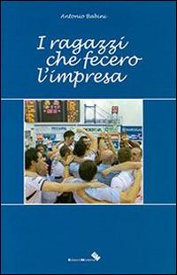 I ragazzi che fecero l'impresa - Antonio Babini - copertina