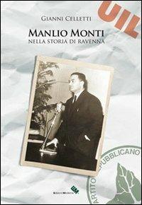 Manlio Monti nella storia di Ravenna - Gianni Celletti - copertina