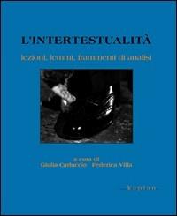 L' intertestualità. Lezioni, lemmi, frammenti di analisi - copertina