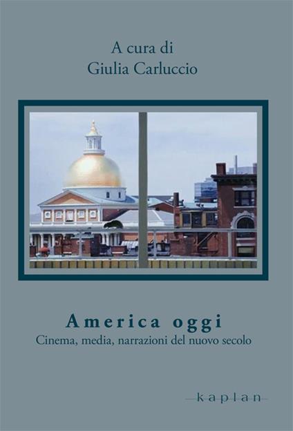 America oggi. Cinema, media, narrazioni del nuovo secolo - copertina