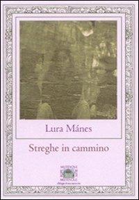 Streghe in cammino - Lura Mánes - copertina