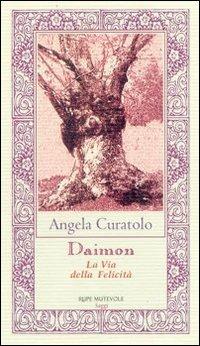 Daimon. La via della felicità - Angela Curatolo - copertina