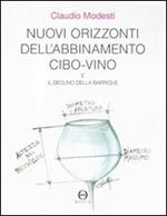 Nuovi orizzonti dell'abbinamento cibo-vino e il declino della barrique