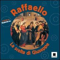 Raffaello. La scelta di Giuseppe - Margherita Loy - copertina