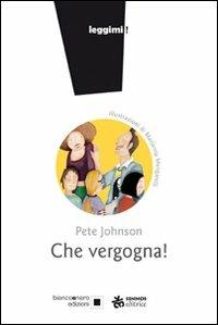 Che vergogna - Pete Johnson - copertina