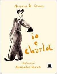 Io e Charlot. Ediz. a caratteri grandi - Arianna Di Genova - copertina