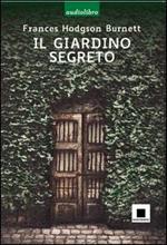 Il giardino segreto letto da Gabriella Bartolini. Con CD Audio