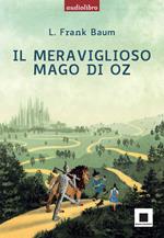 Il meraviglioso mago di Oz. Con Audiolibro. Con CD Audio