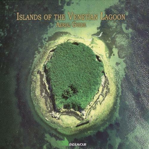 Islands of venetian lagoon. Aerial guide. Ediz. illustrata - Arturo Colamussi - copertina