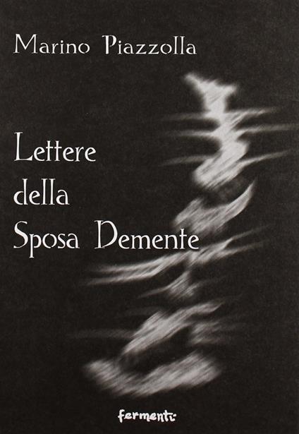 Lettere della sposa dememte - Marino Piazzolla - copertina