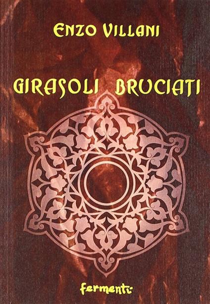 Girasoli bruciati - Enzo Villani - copertina