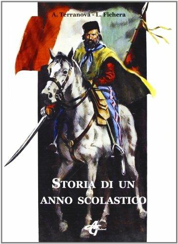 Storia di un anno scolastico - Antonino Terranova,Laura Fichera - copertina