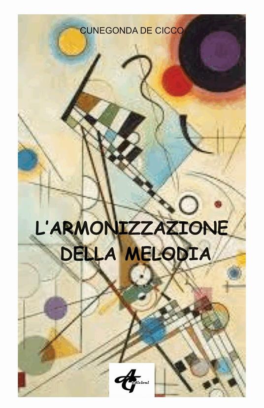 L' armonizzazione della melodia - Cunegonda De Cicco - copertina