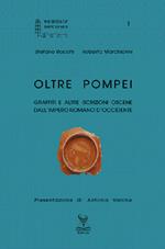 Oltre Pompei. Graffiti e altre iscrizioni oscene dall'Impero Romano d'Occidente
