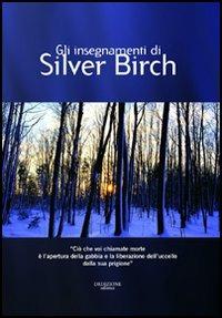 The teachings of Silver Birch-Gli insegnamenti di Silver Birch. Ediz. bilingue - copertina