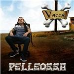 Pelleossa. Con CD Audio