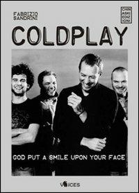 Coldplay. God put a smile upon your face - Fabrizio Sandrini - copertina