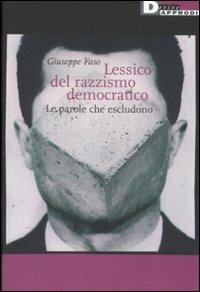 Lessico del razzismo democratico. Le parole che escludono - Giuseppe Faso - copertina