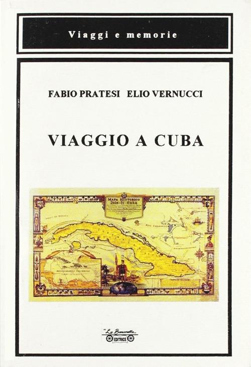 Viaggio a Cuba - Fabio Pratesi,Elio Vernucci - copertina