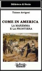 Come in America. La Maremma e la frontiera