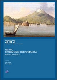 Ischia, patrimonio dell'umanità. Natura e cultura - copertina