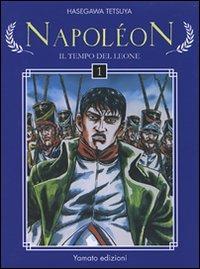 Napoleon. Il tempo del leone. Vol. 1 - Tetsuya Hasegawa - copertina